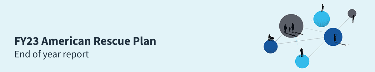FY23 American Rescue Plan end of year report