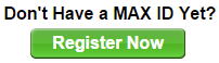 Screenshot of the register for MAX ID login area that reads. Don't Have a MAX ID Yet? Green Button below the text that reads Register Now