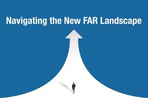 Design with text reading "Navigating the New FAR Landscape" with a large white arrow and person walking on it.
