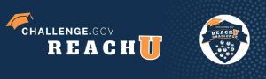 Challenge.gov Reach U written on a blue background with a logo that looks like a university shield